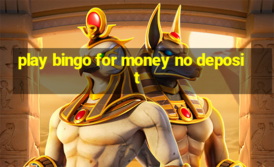 play bingo for money no deposit