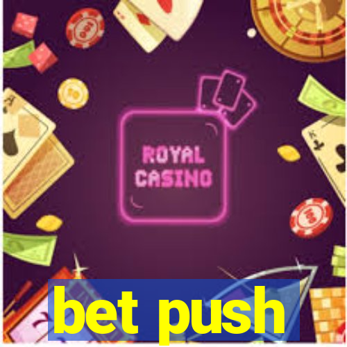 bet push