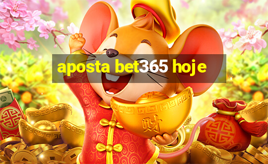 aposta bet365 hoje