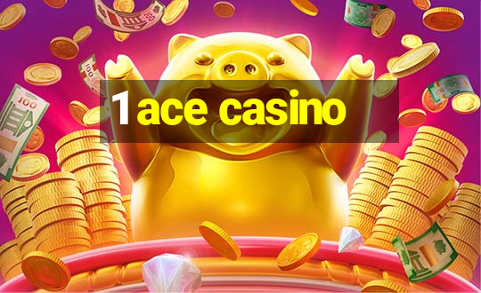 1 ace casino