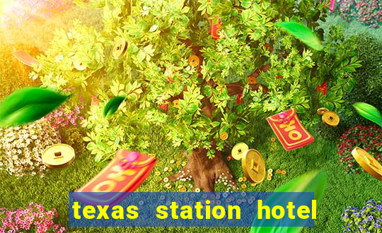 texas station hotel casino las vegas