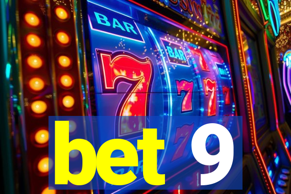 bet 9