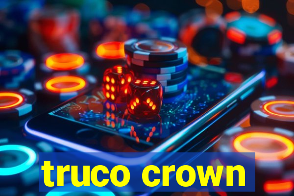 truco crown