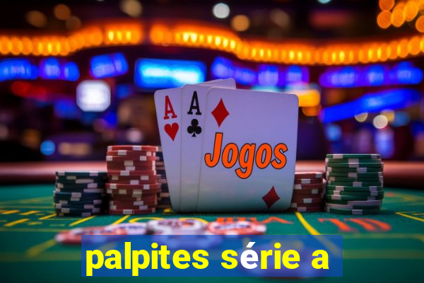 palpites série a