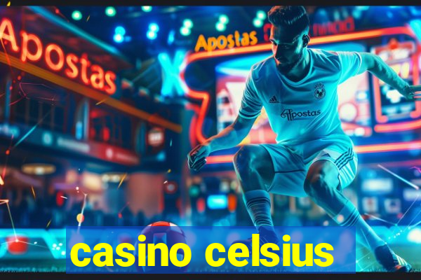 casino celsius