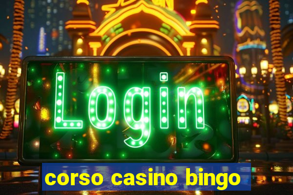 corso casino bingo