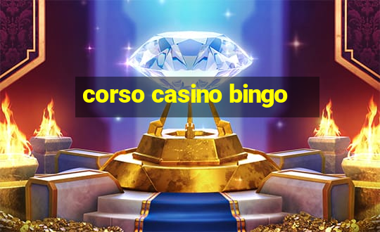 corso casino bingo