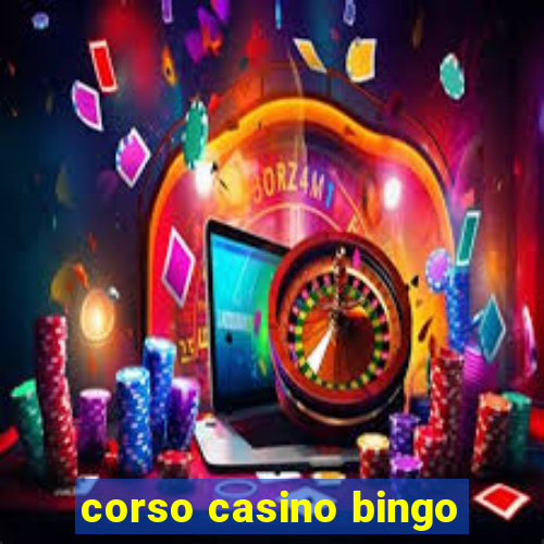 corso casino bingo