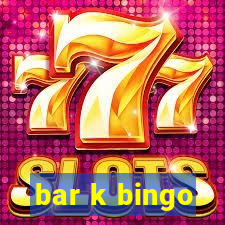 bar k bingo