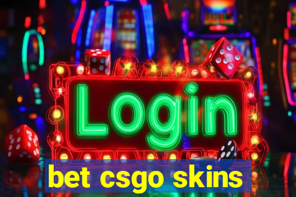 bet csgo skins