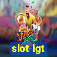 slot igt