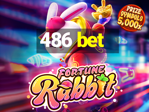 486 bet