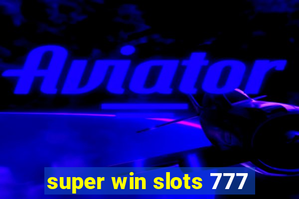 super win slots 777