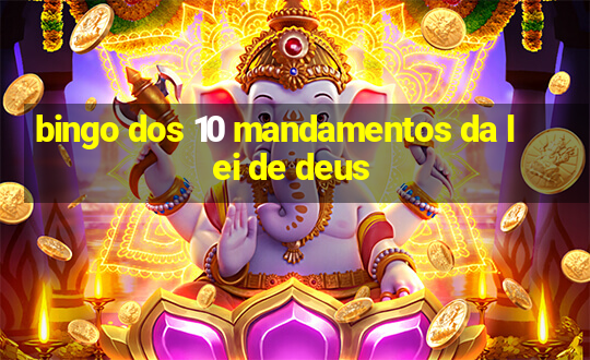 bingo dos 10 mandamentos da lei de deus