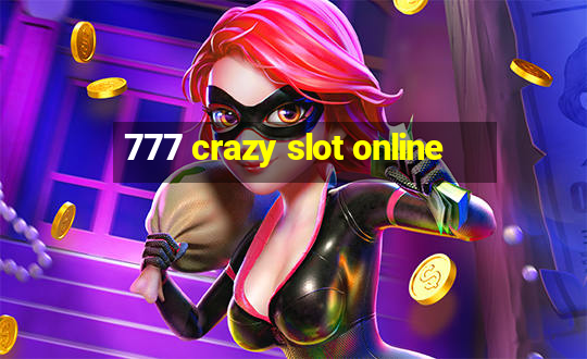 777 crazy slot online