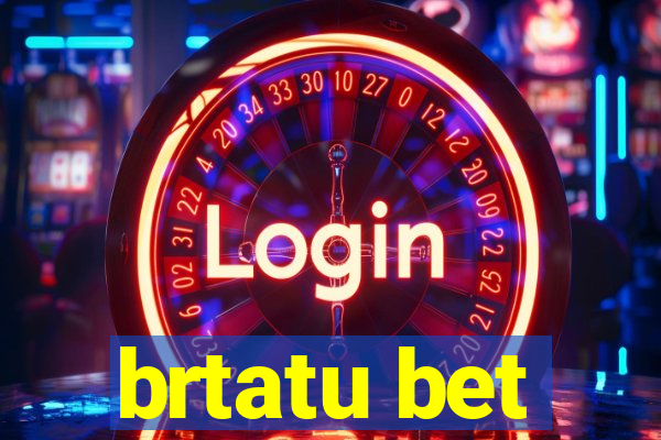 brtatu bet