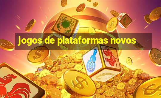 jogos de plataformas novos