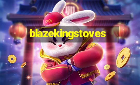 blazekingstoves