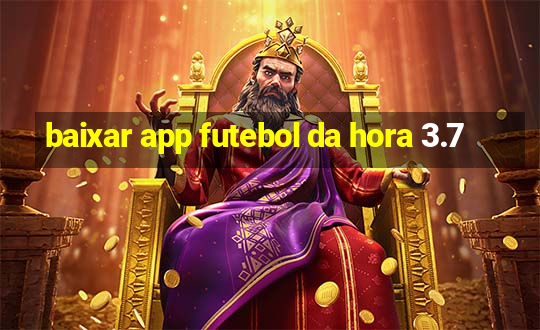 baixar app futebol da hora 3.7