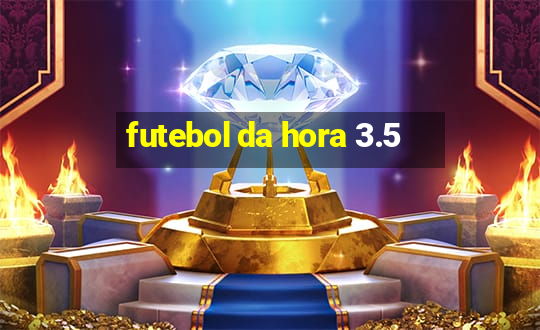 futebol da hora 3.5