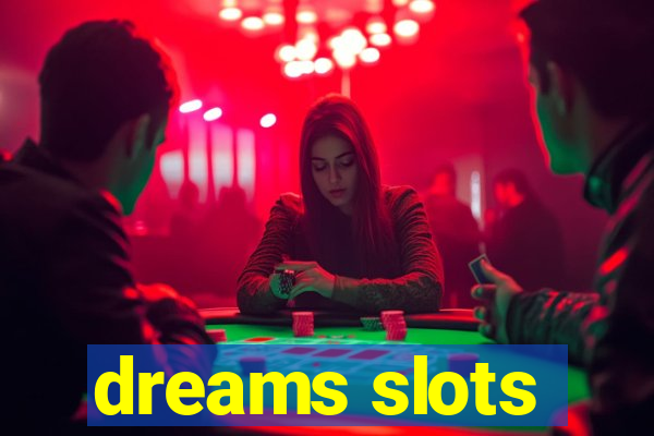 dreams slots