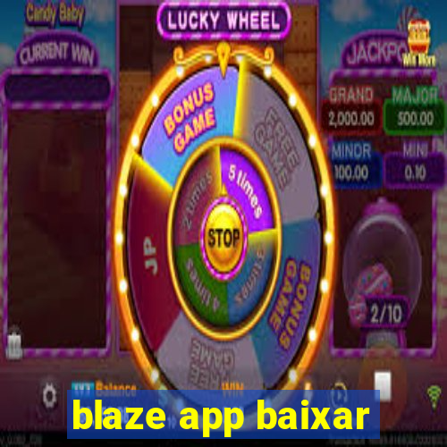 blaze app baixar