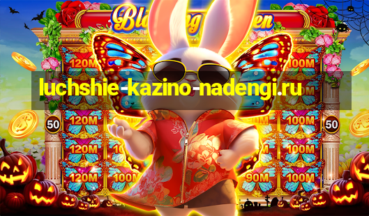 luchshie-kazino-nadengi.ru