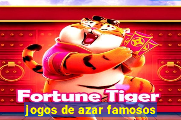 jogos de azar famosos