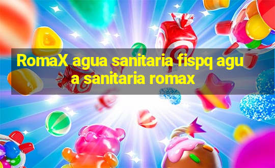 RomaX agua sanitaria fispq agua sanitaria romax