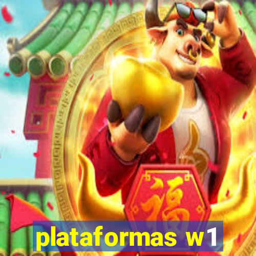 plataformas w1