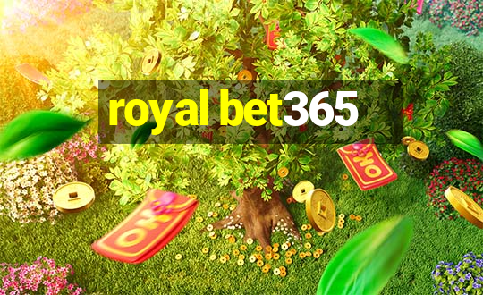 royal bet365