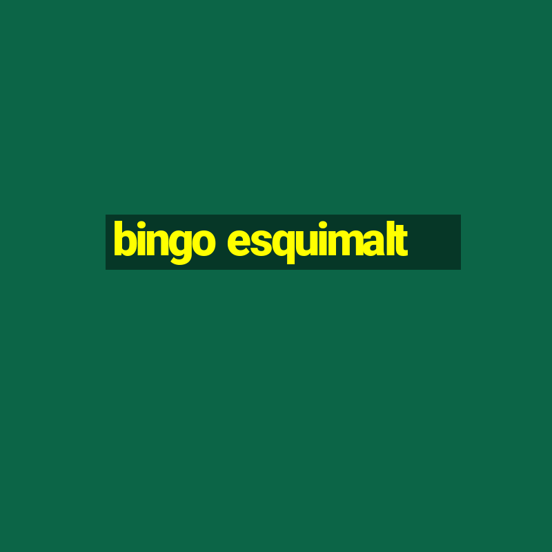 bingo esquimalt