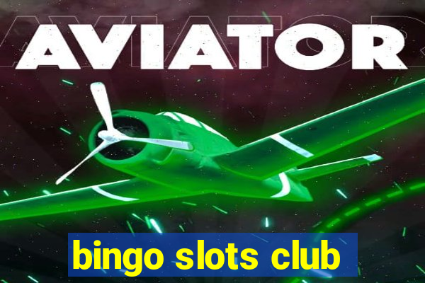 bingo slots club