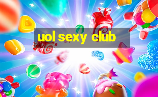 uol sexy club