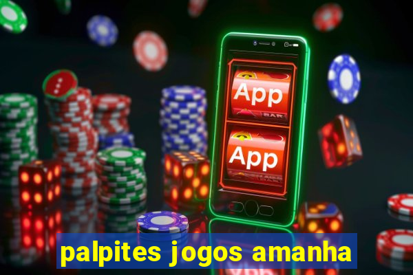 palpites jogos amanha