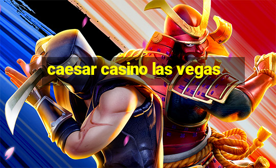 caesar casino las vegas