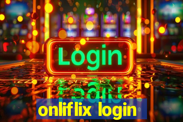 onliflix login