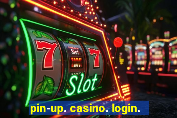 pin-up. casino. login.