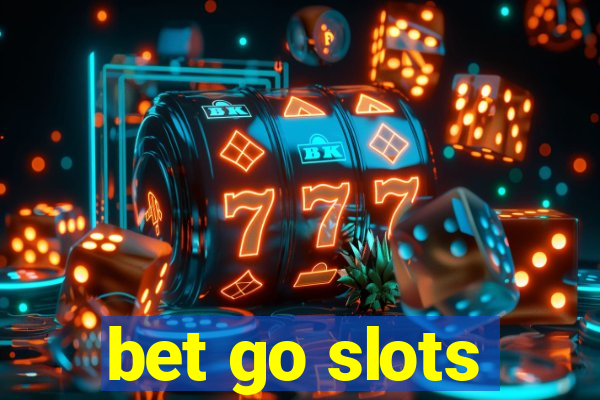 bet go slots