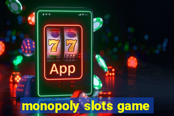 monopoly slots game