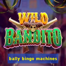 bally bingo machines