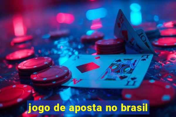 jogo de aposta no brasil