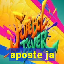 aposte ja