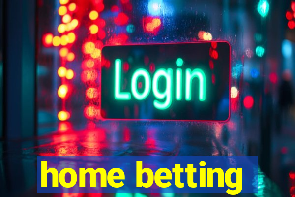 home betting