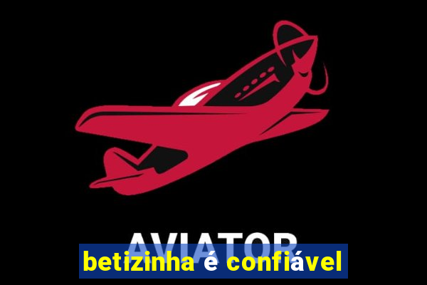 betizinha é confiável