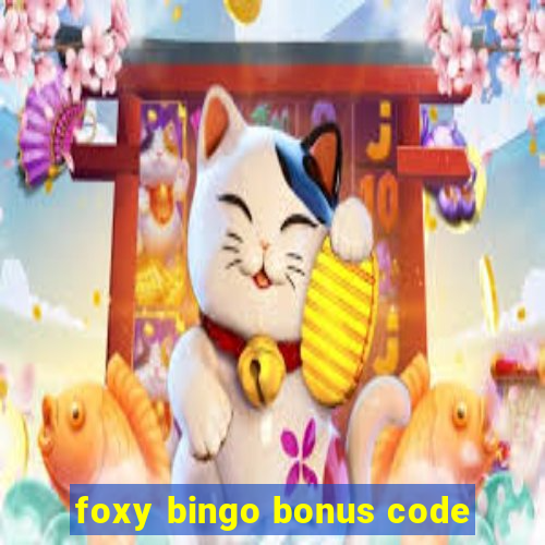 foxy bingo bonus code