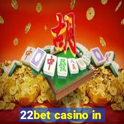 22bet casino in