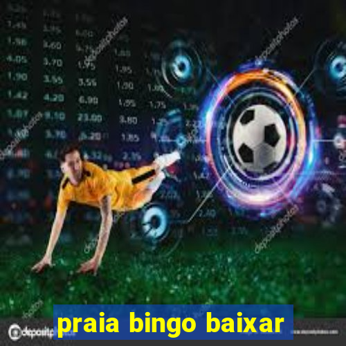 praia bingo baixar