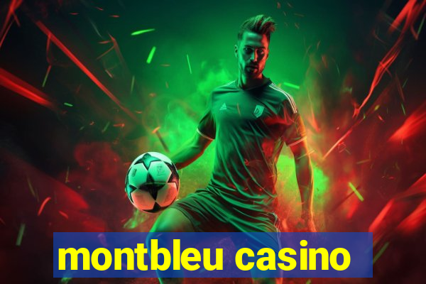 montbleu casino