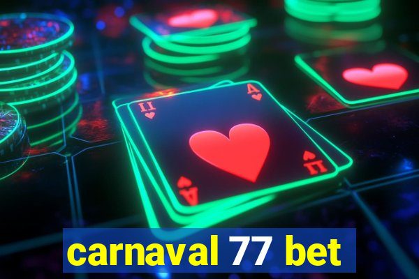 carnaval 77 bet